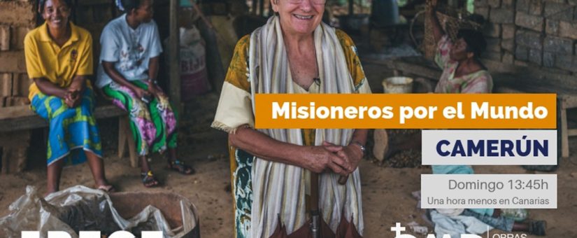 Estreno de la nueva temporada de “Misioneros por el Mundo” en Camerún