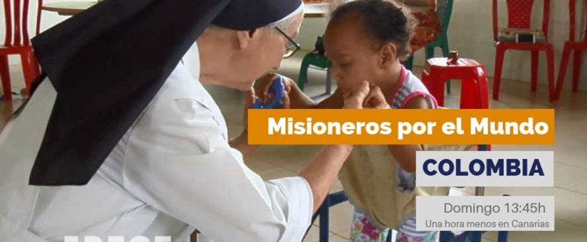 Misioneros por el Mundo nos lleva a Colombia